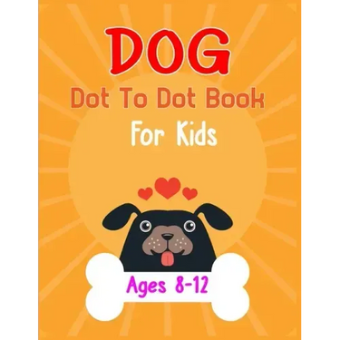 Dog Dot to Dot Book For Kids Ages 8-12: Connect the dot Activities for Learning