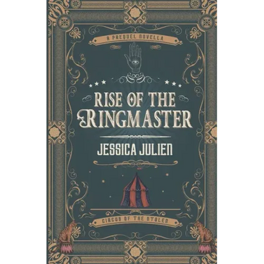 Rise of the Ringmaster: A Circus of the Stolen Short Story