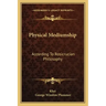 Physical Mediumship: According to Rosicrucian Philosophy