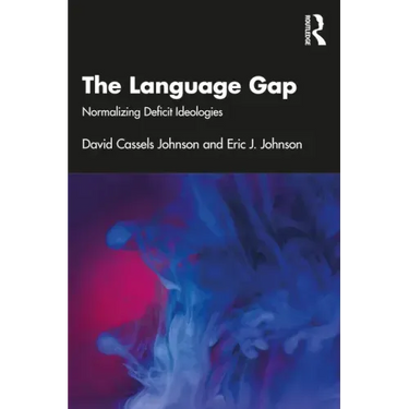 The Language Gap: Normalizing Deficit Ideologies