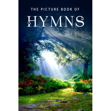 The Picture Book of Hymns: A Gift Book for Alzheimer's Patients and Seniors with Dementia
