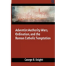 Adventist Authority Wars