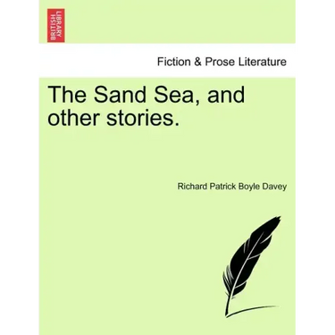 The Sand Sea, and Other Stories.