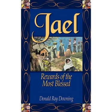 Jael: Rewards of the Most Blessed
