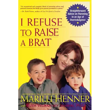 I Refuse to Raise a Brat