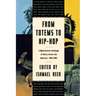 From Totems to Hip-Hop: A Multicultural Anthology of Poetry Across the Americas 1900-2002