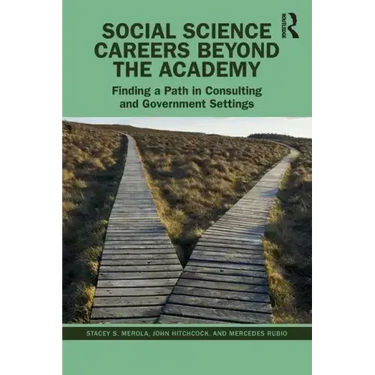 Social Science Careers Beyond the Academy: Finding a Path in Consulting and Government Settings