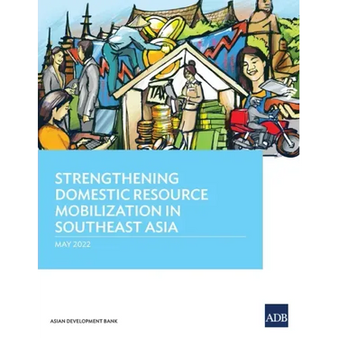 Strengthening Domestic Resource Mobilization in Southeast Asia