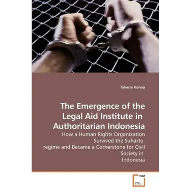 The Emergence of the Legal Aid Institute in Authoritarian Indonesia