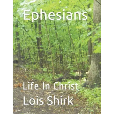 Ephesians: Life In Christ