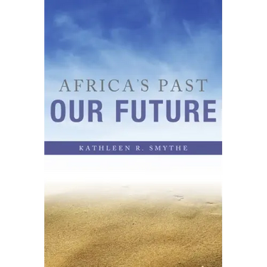 Africa's Past, Our Future