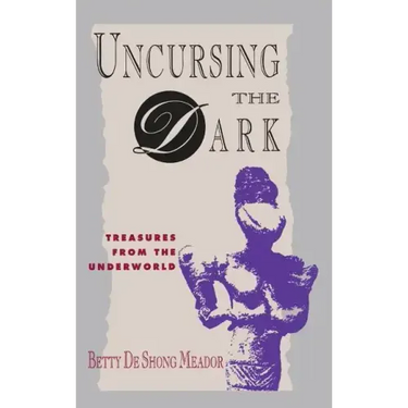 Uncursing the Dark: Treasures from the Underworld