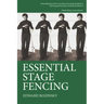 Essential Stage Fencing: Training Manual for Actors