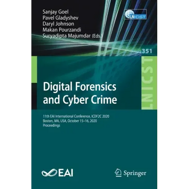 Digital Forensics and Cyber Crime: 11th Eai International Conference, Icdf2c 2020, Boston, Ma, Usa, October 15-16, 2020, Proceedings