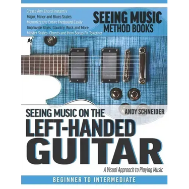 Seeing Music on the Left-Handed Guitar: A visual approach to playing music