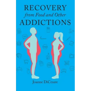 Recovery from Food and Other Addictions