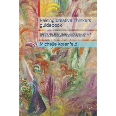 Raising Creative Thinkers Guidebook: How to be a good teacher book.
