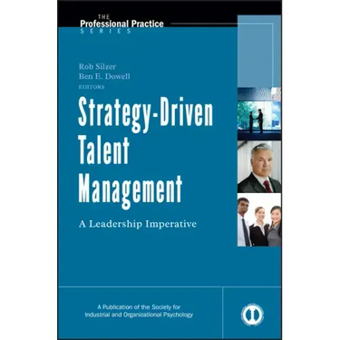 Strategy-Driven Talent Management: A Leadership Imperative