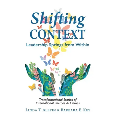 Shifting Context: Leadership Springs from Within