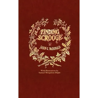Finding Scrooge: or Another Christmas Carol