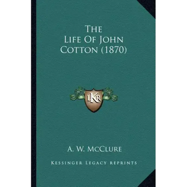 The Life of John Cotton (1870)