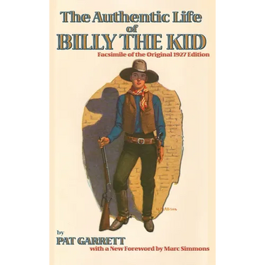 The Authentic Life of Billy the Kid