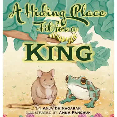 A Hiding Place Fit for a King