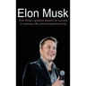Elon Musk: Elon Musk's greatest lessons for success in business, life, and entrepreneurship