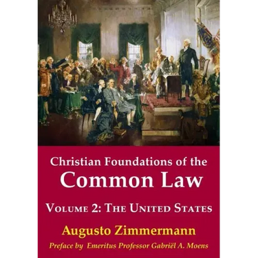 Christian Foundations of the Common Law, Volume 2: The United States