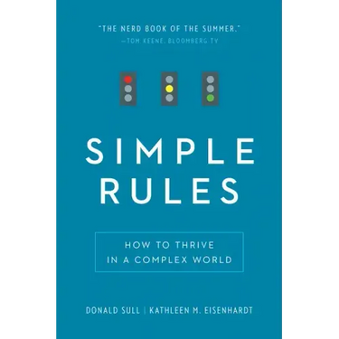 Simple Rules: How to Thrive in a Complex World