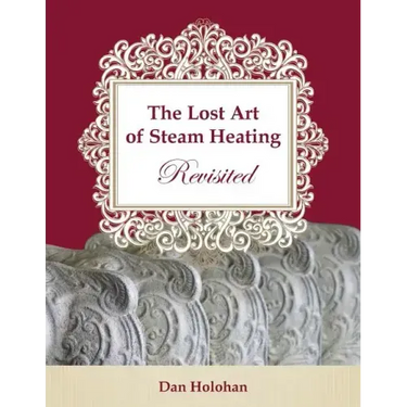The Lost Art of Steam Heating Revisited