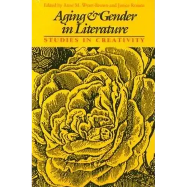 Aging and Gender in Literature: Studies in Creativity