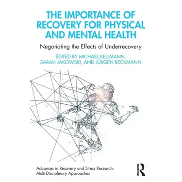 The Importance of Recovery for Physical and Mental Health: Negotiating the Effects of Underrecovery