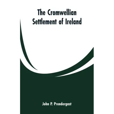 The Cromwellian settlement of Ireland