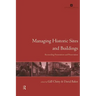 Managing Historic Sites and Buildings: Reconciling Presentation and Preservation