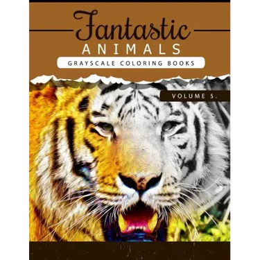 Fantastic Animals Book 5: Animals Grayscale coloring books for adults Relaxation Art Therapy for Busy People (Adult Coloring Books Series, grays