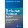 The Quantum Mechanics Solver: How to Apply Quantum Theory to Modern Physics