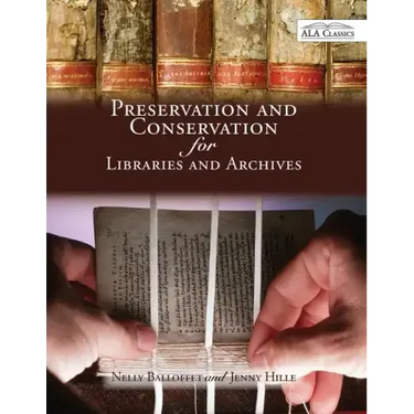 Preservation and Conservation for Libraries and Archives: Reissued
