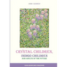 Crystal Children, Indigo Children and Adults of the Future