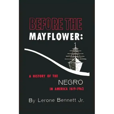 Before the Mayflower: A History of the Negro in America, 1619-1962