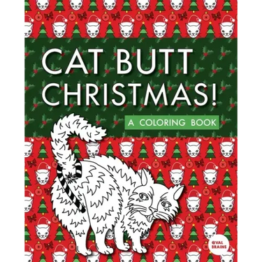 Cat Butt Christmas: A Xmas Coloring Book