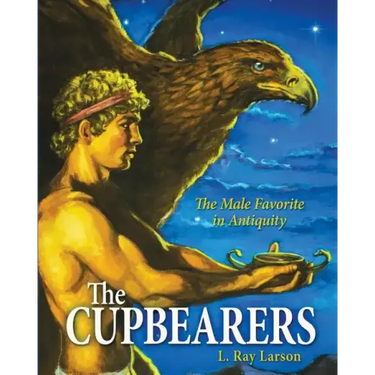 The Cupbearers: The Male Favorite in Antiquity