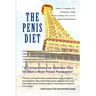 The Penis Diet: A Comprehensive Wellness Plan for Man's Most Prized Possession