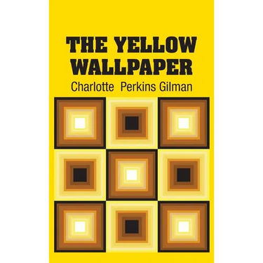 The Yellow Wallpaper