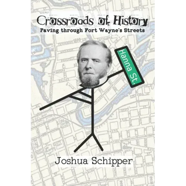 Crossroads of History: Paving through Fort Wayne's Streets