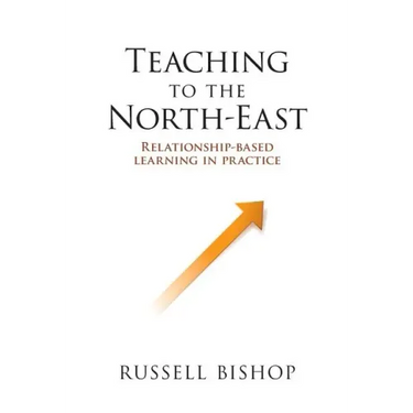 Teaching to the North-East: Relationship-based learning in practice