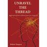 Unravel the Thread: Applying the ancient wisdom of yoga to live a happy life