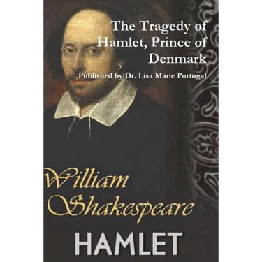 The Tragedy of Hamlet, Prince of Denmark by William Shakespeare