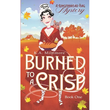 Burned to a Crisp: A Gingerbread Hag Mystery