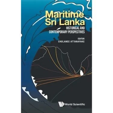 Maritime Sri Lanka: Historical and Contemporary Perspectives
